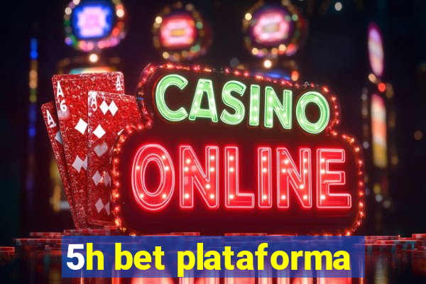 5h bet plataforma